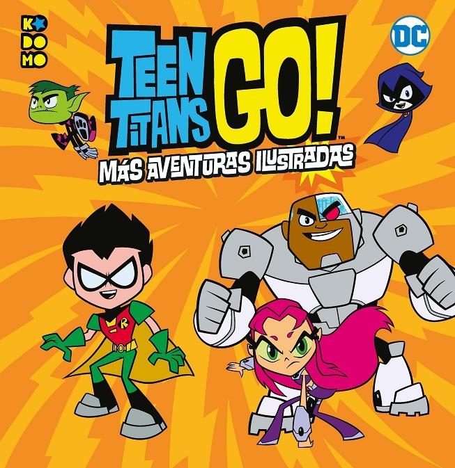 2AMA TEEN TITANS GO ! MÁS AVENTURAS ILUSTRADAS | 9999900076943 | BRANDON T. SNIDER - JONATHAN EVANS - MAGNOLIA BELLE