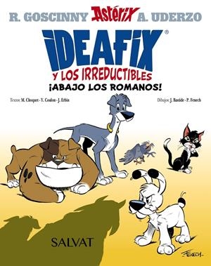 IDEAFIX Y LOS IRREDUCTIBLES # 01 ¡ABAJO LOS ROMANOS! | 9788469666548 | RENÉ GOSCINNY - YVES COULON - MATTHIEU CHOQUET - JÉRÔME ERBIN | Universal Cómics