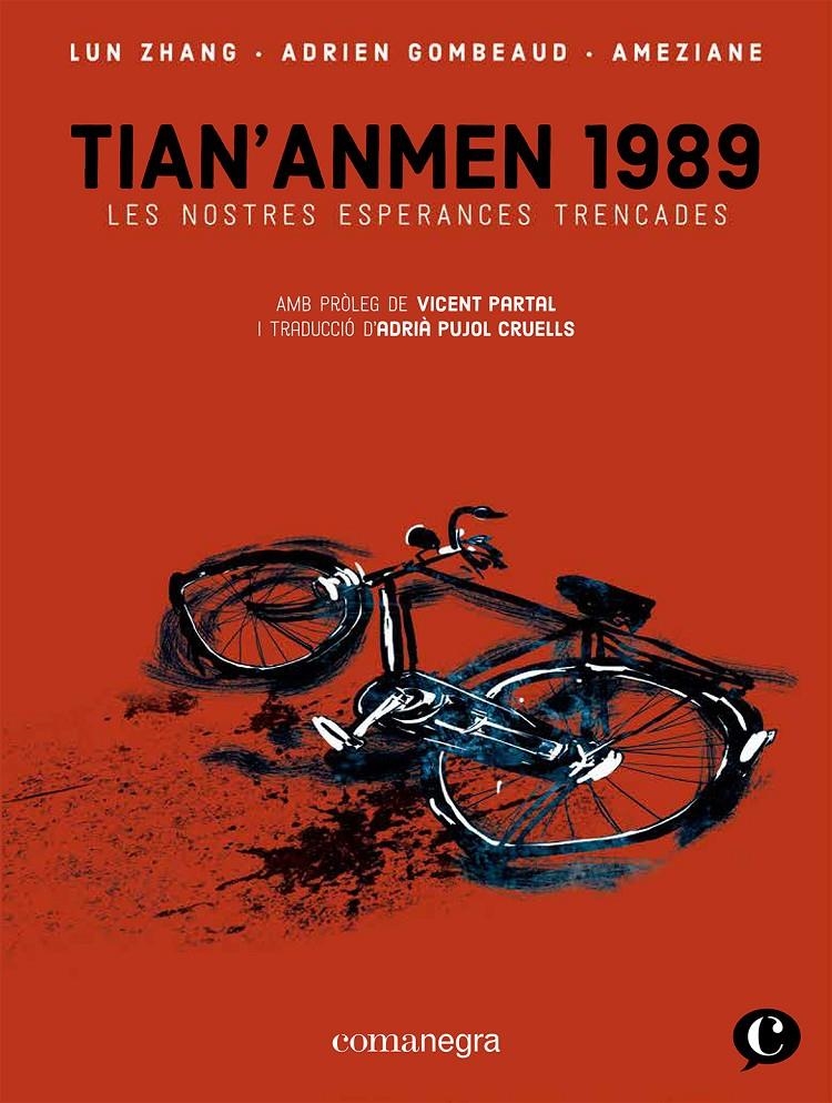 TIAN'ANMEN 1989, LES NOSTRES ESPERANCES TRENCADES EDICIÓ EN CATALÀ | 9788418857409 | ADRIEN GOMBEAUD - LUN ZHANG - AMÉZIANE | Universal Cómics