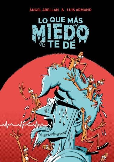 LO QUE MÁS MIEDO TE DÉ | 9788412394672 | ÁNGEL ABELLÁN - LUIS ARMAND  | Universal Cómics