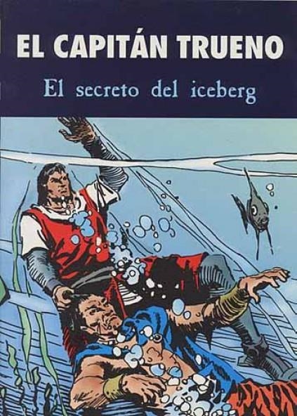 SUPERCOMICS # 34 EL CAPITÁN TRUENO, EL SECRETO DEL ICEBERG | 9999900077063 | VICTOR MORA | Universal Cómics