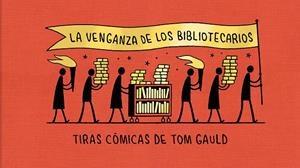 LA VENGANZA DE LOS BIBLIOTECARIOS | 9788418621239 | TOM GAULD | Universal Cómics