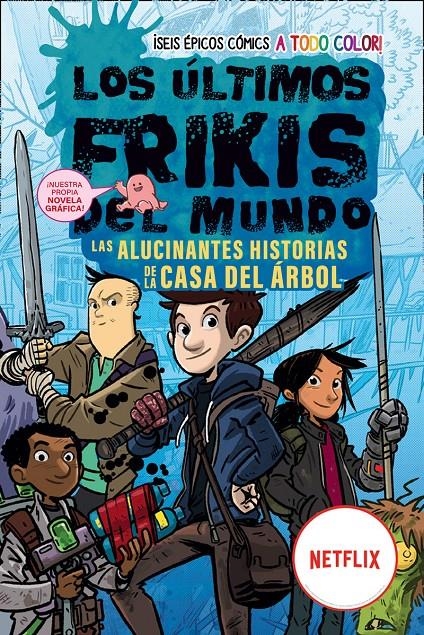 LOS ÚLTIMOS FRIKIS DEL MUNDO, LAS ALUCINANTES HISTORIAS DE LA CASA DEL ÁRBOL | 9788419266149 | MAX BRALLIER - ANOOSHA SYED - XAVIER BONET - LORENA ALVAREZ - JAY COOPER - CHRISTOPHER MITTEN | Universal Cómics