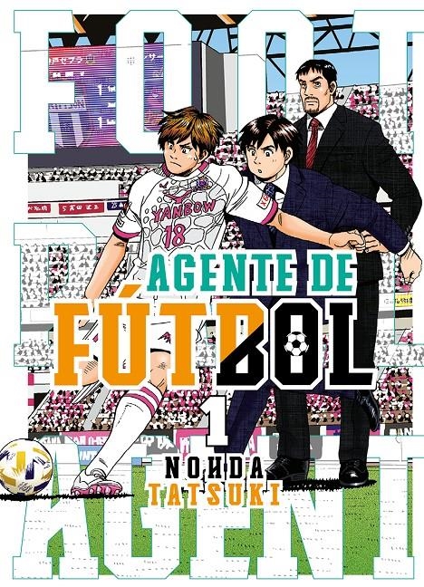 AGENTE DE FÚTBOL # 01 | 9788419266071 | NOHDA TATSUKI | Universal Cómics