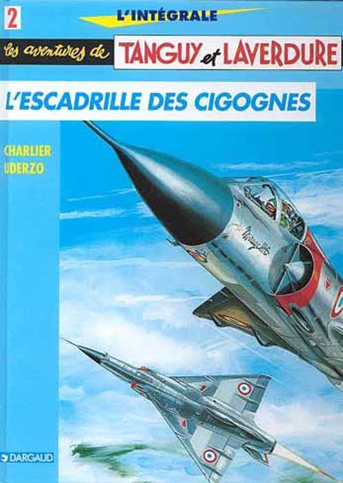 TANGUY ET LAVERDURE INTÉGRALE # 02 L'ESCADRILLE DES CIGOGNES EDICIÓN EN FRANCÉS | 9782205045857 | JEAN MICHEL CHARLIER - JEAN GIRAUD | Universal Cómics