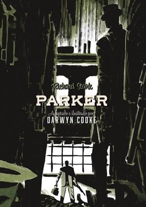 PARKER INTEGRAL # 02 | 9788418909566 | DARWYN COOKE - RICHARD STARK | Universal Cómics