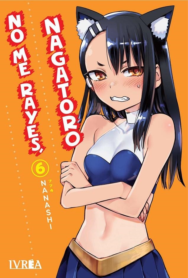 NO ME RAYES, NAGATORO # 06 | 9788419531124 | NANASHI | Universal Cómics