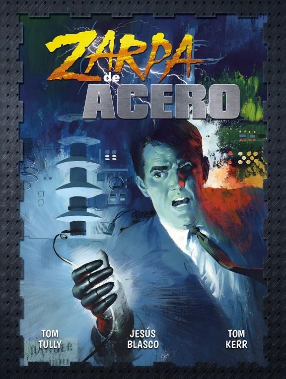 ZARPA DE ACERO # 03 | 9788419380470 | TOM TULLY - TOM KERR - JESÚS BLASCO | Universal Cómics