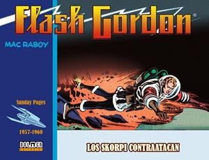 FLASH GORDON DE MAC RABOY # 04 1957 A 1960 LOS SKORPI CONTRAATACAN | 9788419380517 | MAC RABOY - DON MOORE