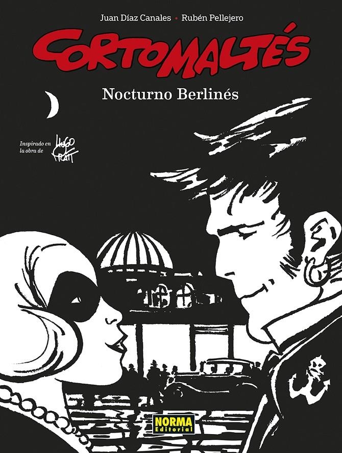 CORTO MALTÉS NUEVA ÉPOCA # 04 NOCTURNO BERLINÉS EN BLANCO Y NEGRO | 9788467957747 | JUAN DÍAZ CANALES - RUBÉN PELLEJERO | Universal Cómics