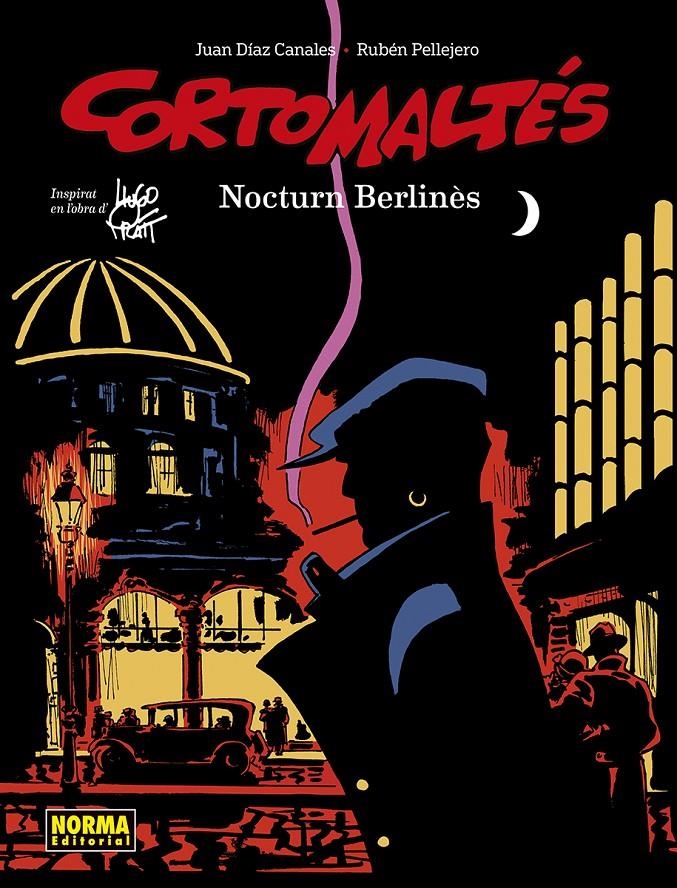 CORTO MALTÉS NOVA ÉPOCA # 04 NOCTURN BERLINÈS EDICIÓ EN CATALÀ | 9788467957754 | JUAN DIAZ CANALES - RUBEN PELLEJERO | Universal Cómics