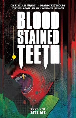 USA BLOOD STAINED TEETH TP VOL 01 BITE ME | 978153432385851699 | CHRISTIAN WARD - PATRIC REYNOLDS -  HEATHER MOORE  | Universal Cómics