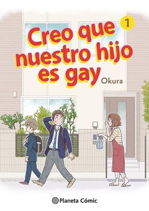 CREO QUE NUESTRO HIJO ES GAY # 01 | 9788411125659 | OKURA | Universal Cómics
