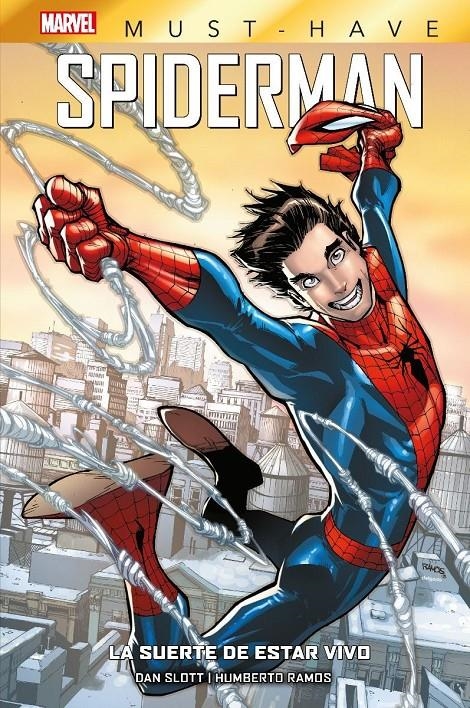 MARVEL MUST HAVE SPIDERMAN, LA SUERTE DE ESTAR VIVO | 9788411018845 | HUMBERTO RAMOS - CHRISTOS GAGE - DAN SLOTT - GIUSEPPE CAMUNCOLI | Universal Cómics