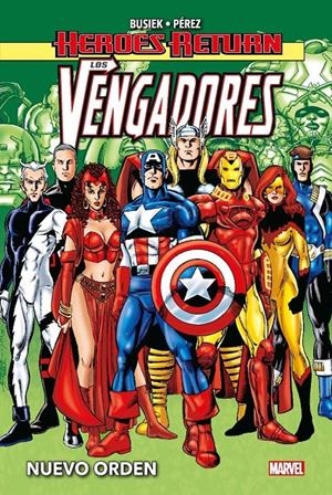 HEROES RETURN LOS VENGADORES # 03 NUEVO ORDEN | 9788411501248 | GEORGE PÉREZ - KURT BUSIEK - STUART IMMONEN - MARK BAGLEY