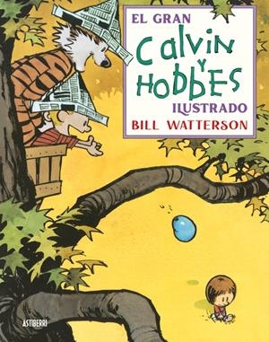 CALVIN Y HOBBES # 03 EL GRAN CALVIN Y HOBBES ILUSTRADO 2ª EDICIÓN | 9788418909443 | BILL WATTERSON | Universal Cómics