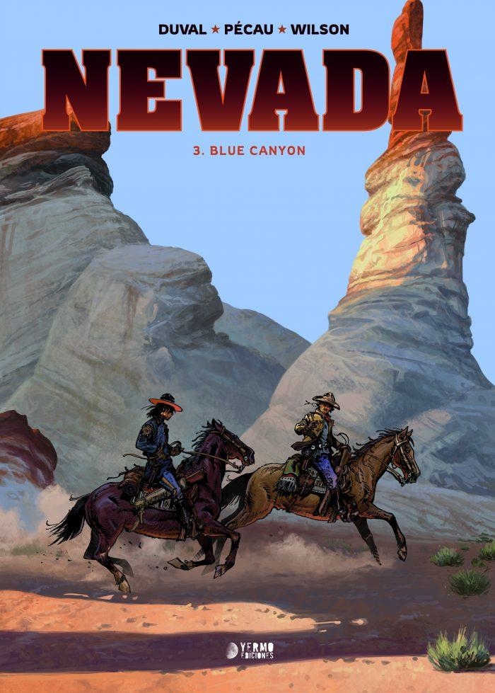 NEVADA # 03 BLUE CANYON | 9788419296634 | FRED DUVAL - JEAN-PIERRE PECAU -  COLIN WILSON | Universal Cómics