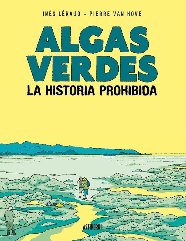 ALGAS VERDES, LA HISTORIA PROHIBIDA | 9788418909399 | INES  LÉRAUD - PIERRE VAN HOVE - MATHILDA