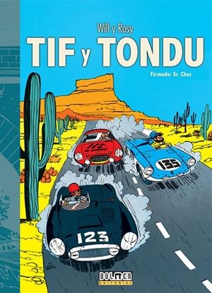 TIF Y TONDU # 06 FIRMADO SR. CHOC | 9788419380593 | MAURICE ROSSI - WILL | Universal Cómics