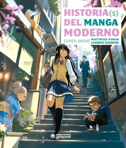 HISTORIA(S) DEL MANGA MODERNO (1952-2020) | 9788419084101 | MATTHIEU PINON - LAURENT LEFEBVRE | Universal Cómics