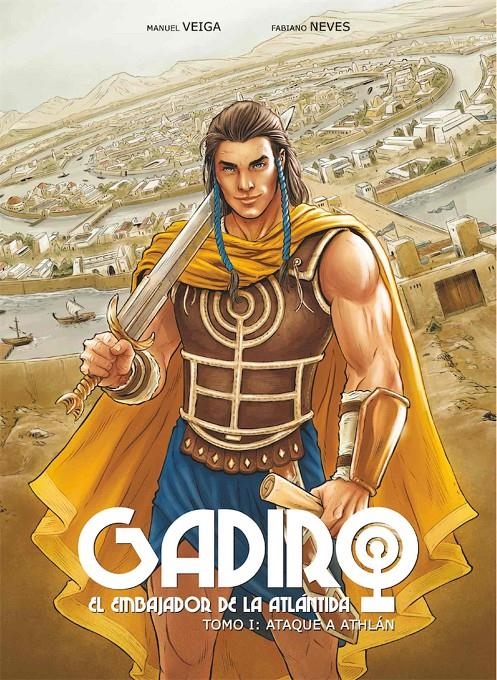 GADIRO EL EMBAJADOR DE LA ATLÁNTIDA # 01 ATAQUE A ATHLÁN | 9788412329247 | TIAGO BARSA- FABIANO NEVES - MANUEL VEIGA | Universal Cómics