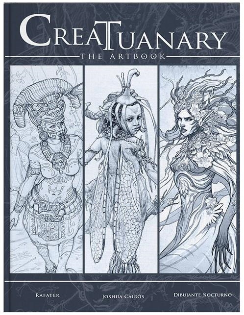 CREATUANARY THE ARTBOOK | 9789962046875 | RAFATER - JOSHUA CAIRÓS- FRAN GARCÉS (DIBUJANTE NOCTURNO) | Universal Cómics
