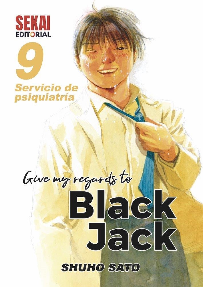 GIVE MY REGARDS TO BLACK JACK # 09 SERVICIO DE PSIQUIATRÍA | 9788412582253 | SHUHO SATO | Universal Cómics