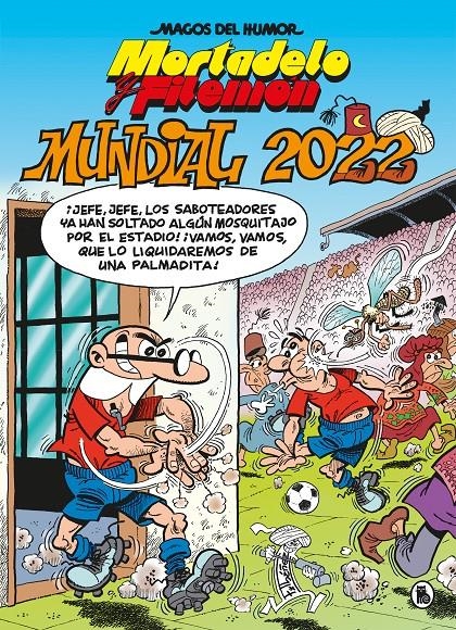 MAGOS DEL HUMOR # 217 MORTADELO Y FILEMÓN, MUNDIAL 2022 | 9788402426949 | FRANCISCO IBÁÑEZ | Universal Cómics