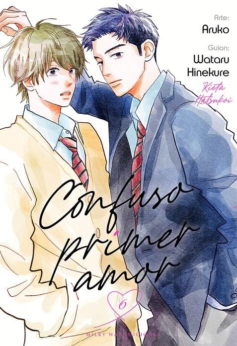 CONFUSO PRIMER AMOR # 06 | 9788419536037 | WATARU HINEKURE - ARUKO | Universal Cómics