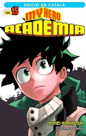 MY HERO ACADEMIA EDICIÓ EN CATALÀ # 15 | 9788411129466 | KOHEI HORIKOSHI | Universal Cómics