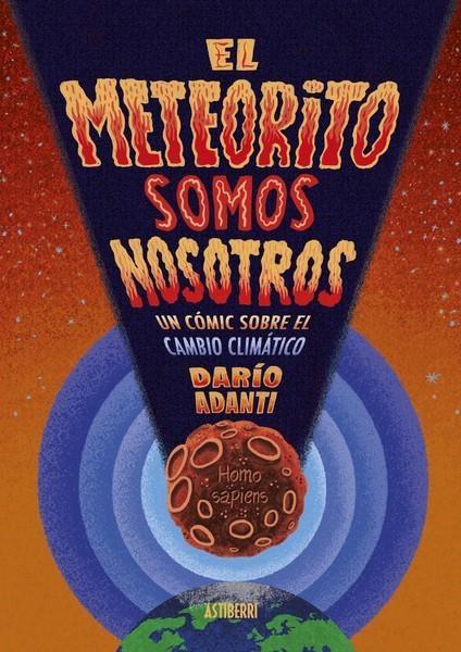 EL METEORITO SOMOS NOSOTROS | 9788418909405 | DARIO ADANTI | Universal Cómics