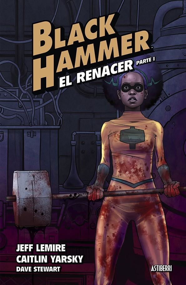BLACK HAMMER # 05 EL RENACER PARTE 1 | 9788418909597 | JEFF LEMIRE - DAVE STEWART - CAITLIN YARSKY | Universal Cómics