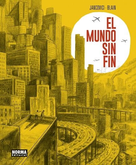 EL MUNDO SIN FIN | 9788467958836 | JEAN-MARC JANCOVICI - CHRISTOPHE BLAIN | Universal Cómics