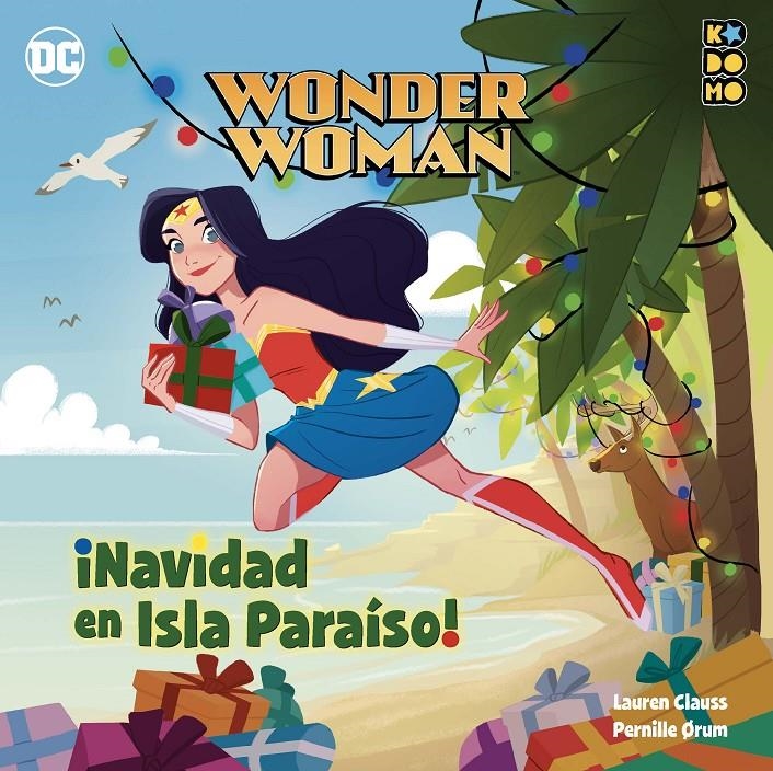 WONDER WOMAN ¡NAVIDAD EN ISLA PARAÍSO! | 9788419549983 | ETHEN BEAVERS - LAURA HITCHCOCK | Universal Cómics
