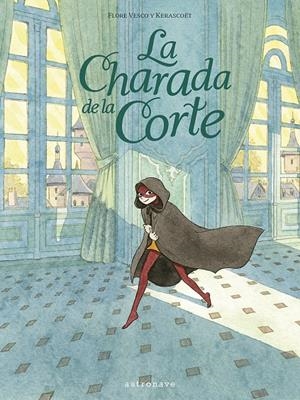 LA CHARADA DE LA CORTE | 9788467952261 | FLORE VESCO - KERASCOËT | Universal Cómics