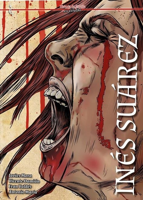 HISTORIA DE ESPAÑA EN VIÑETAS # 49 INÉS SUAREZ | 9788409444892 | JAVIER MORA - VICENTE DAMIÁN - FRAN VALDÉS - ANTONIO MARÍA | Universal Cómics
