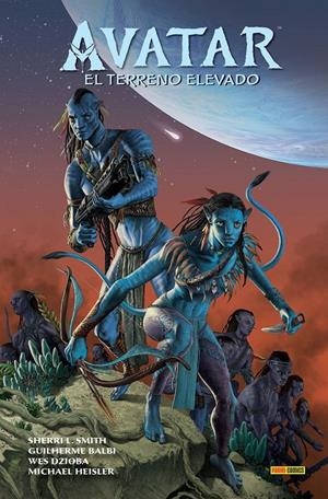 JAMES CAMERON'S AVATAR # 03 EL TERRENO ELEVADO PARTE 1 | 9788411501521 | GUILHERME BALBI - WES DZIOBA - SHERRI L. SMITH - MICHAEL ATIYEH