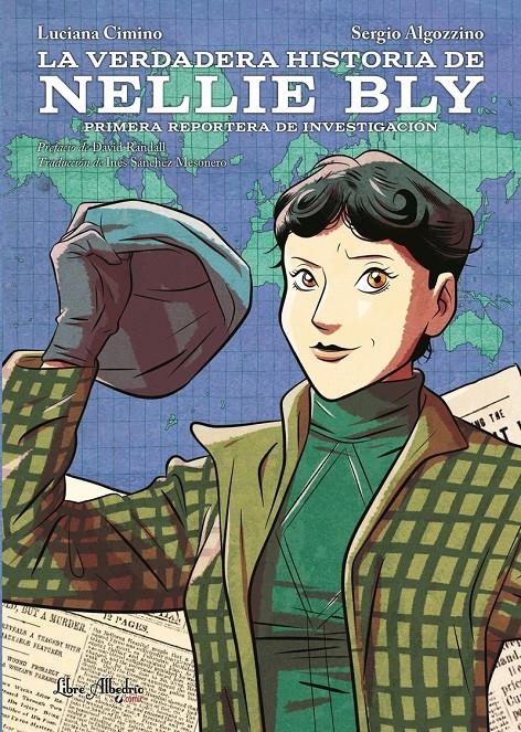 LA VERDADERA HISTORIA DE NELLIE BLY | 9788412405286 | SERGIO ALGOZZINO - LUCIANA CIMINO | Universal Cómics