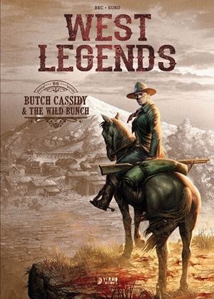 WEST LEGENDS # 06 BUTCH CASSIDY & THE WILD BUNCH | 9788419296719 | JARRY - LACI | Universal Cómics