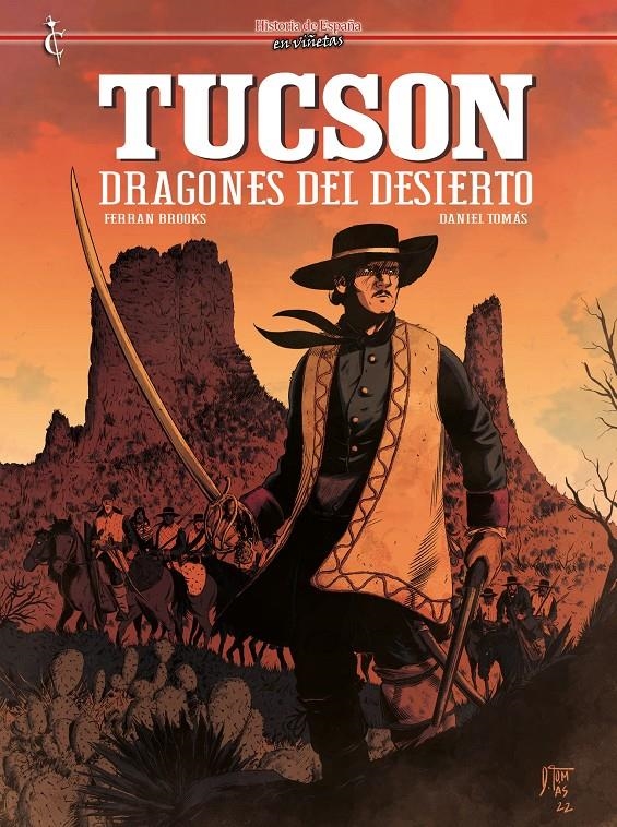 HISTORIA DE ESPAÑA EN VIÑETAS # 50 TUCSON, DRAGONES DEL DESIERTO | 9788409454457 | PABLO MENÉNDEZ - GUILLE GALEOTE | Universal Cómics