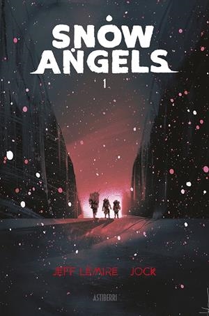SNOW ANGELS # 01 | 9788418909603 | JEFF LEMIRE- JOCK | Universal Cómics