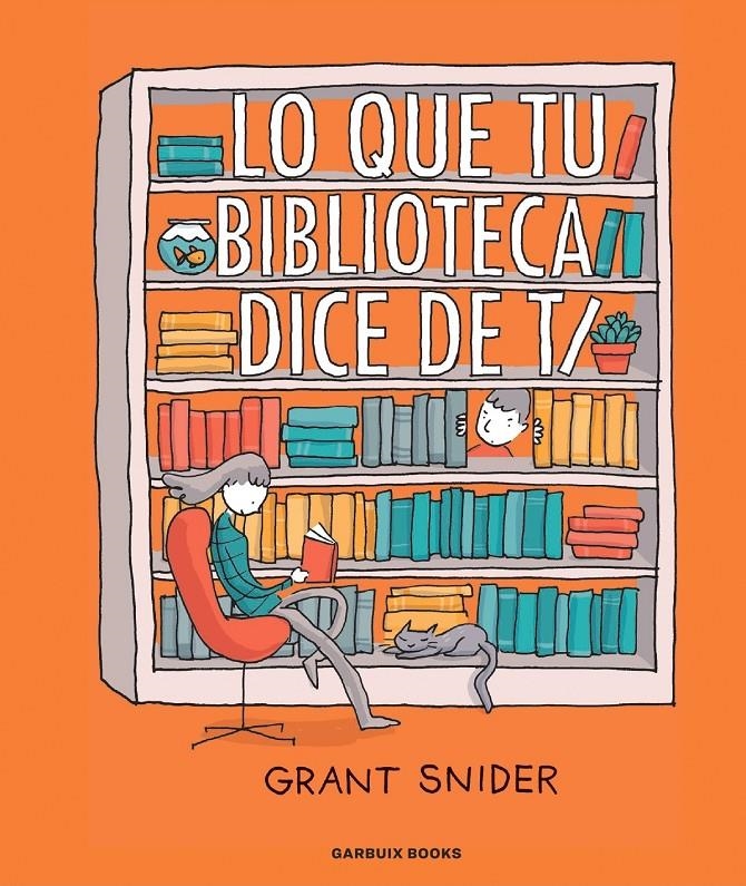 LO QUE TU BIBLIOTECA DICE DE TÍ | 9788419393036 | GRANT SNIDER