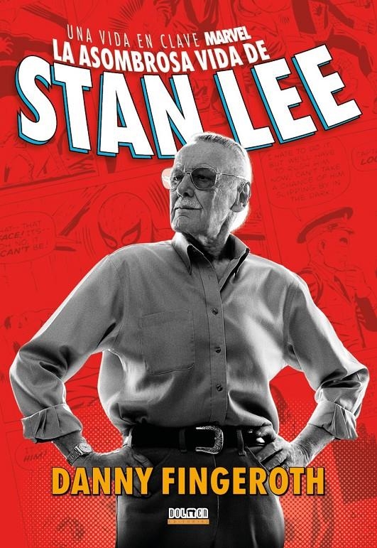 LA ASOMBROSA HISTORIA DE STAN LEE, UNA VIDA EN CLAVE MARVEL | 9788419380678 | DANNY FINGEROTH | Universal Cómics