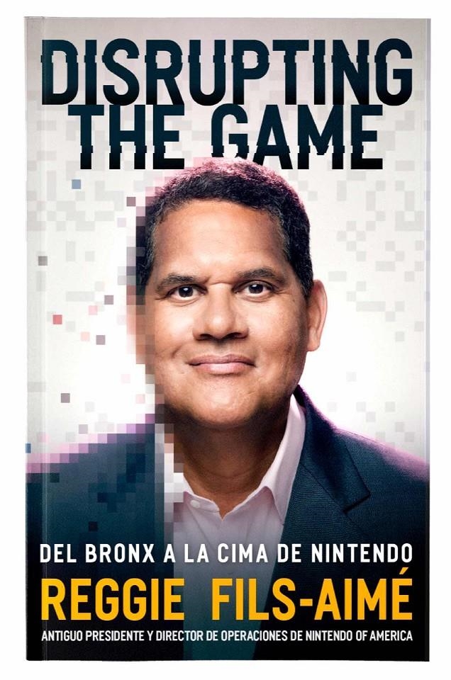 DUSRUPTING THE GAME, DEL BRONX A LA CIMA DE NINTENDO | 9788419084170 | REGGIE FILS-AIME  | Universal Cómics