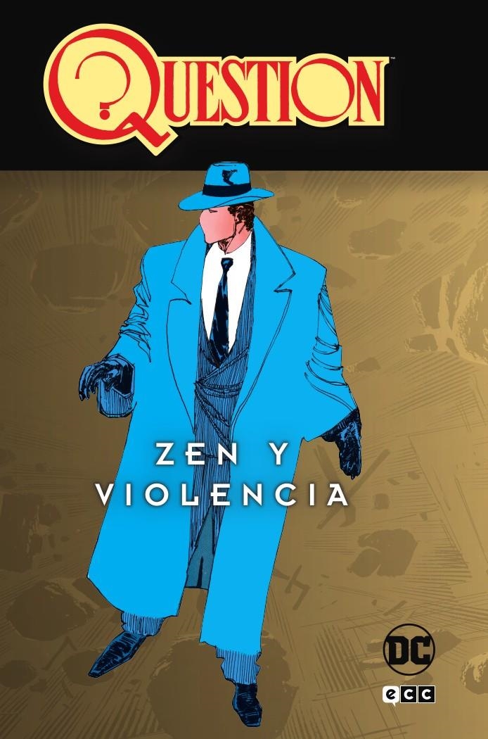 QUESTION # 01 ZEN Y VIOLENCIA | 9788419428134 | DENNIS O´NEIL - DENYS COWAN - KLAUS JANSON - RICK MAYGAR - TOM ARTIS - TONY DEZÚÑIGA | Universal Cómics