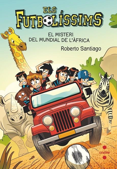 ELS FUTBOLÍSSIMS # 22 ELS MISTERI DEL MUNDIAL DE L'ÀFRICA | 9788466150705 | ROBERTO SANTIAGO