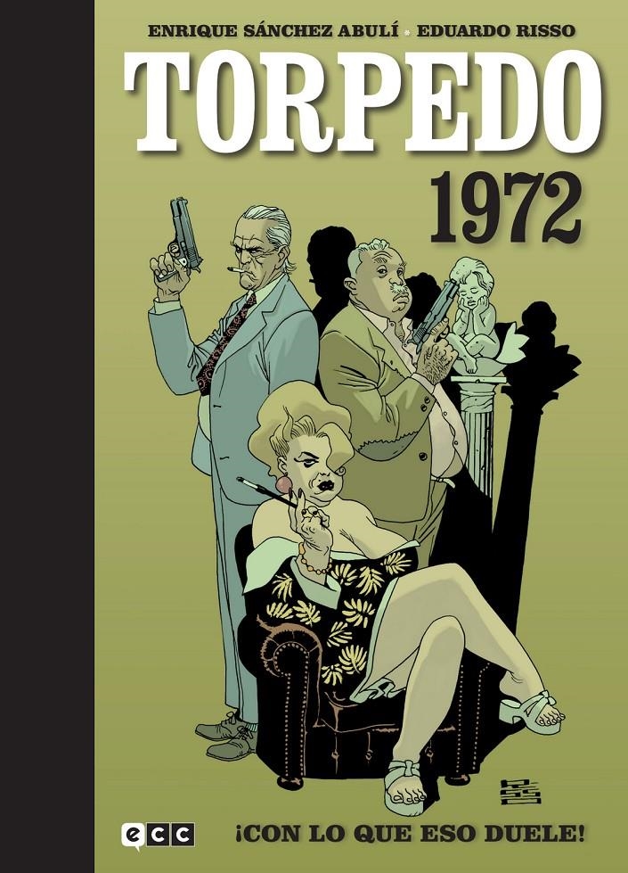 TORPEDO 1972 # 02 ¡CON LO QUE ESO DUELE! | 9788419586520 | EDUARDO RISSO - ENRIQUE SANCHEZ ABULI | Universal Cómics