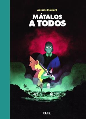 MÁTALOS A TODOS | 9788419586513 | ANTOINE MAILLARD | Universal Cómics