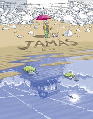 JAMÁS # 02 EL DIA D | 9788412514971 | BRUNO DUHAMEL | Universal Cómics