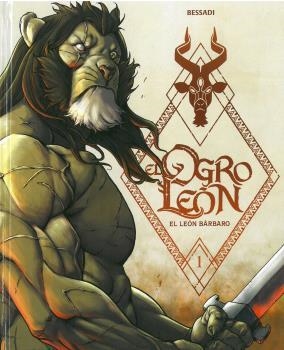 EL OGRO LEÓN # 01 EL LEÓN BÁRBARO 2ª EDICIÓN | 9788412621914 | BRUNO BESSADI